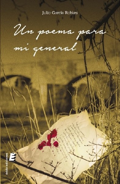 Un poema para mi general, de García Robles, Julio | portada del libro