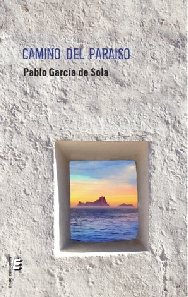 Camino del paraíso, de García de Sola, Pablo | portada del libro
