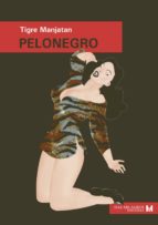 PELONEGRO, de TIGRE MANJATAN | portada del libro