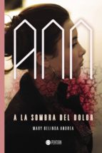 Ann, a la sombra del Dolor, de MARY BELINDA ANDREA | portada del libro