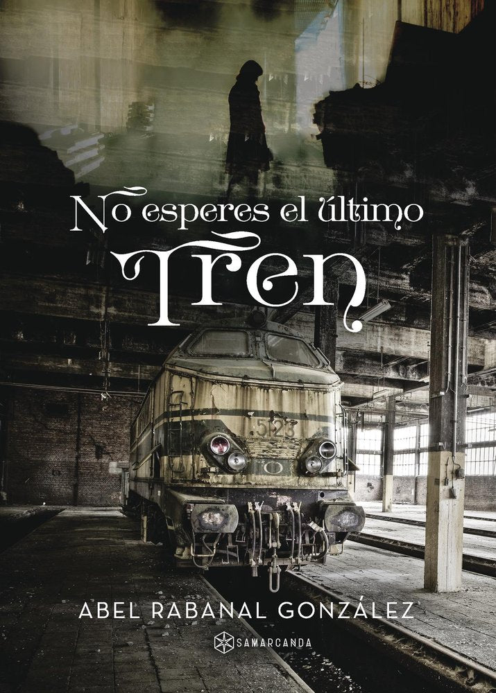 No esperes el último tren, de Rabanal González, Abel | portada del libro