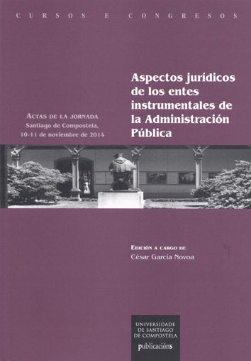 Aspectos jurídicos de los entes instrumentales de la Administración Pública, de García Novoa, César | portada del libro