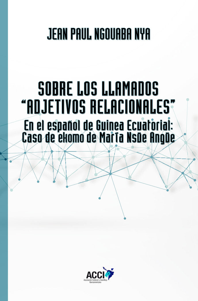 Sobre los llamados ``Adjetivos Relacionales¿¿, de NGOUABA NYA | portada del libro