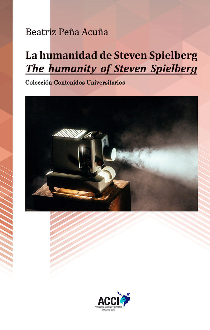 La humanidad de Steven Spielberg, de Peña Acuña, Beatriz | portada del libro