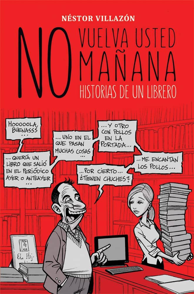 No vuelva usted mañana, de Villazón, Néstor | portada del libro