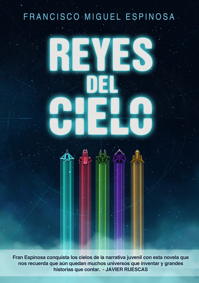 REYES DEL CIELO, de FRANCISCO MIGUEL ESPINOSA | portada del libro