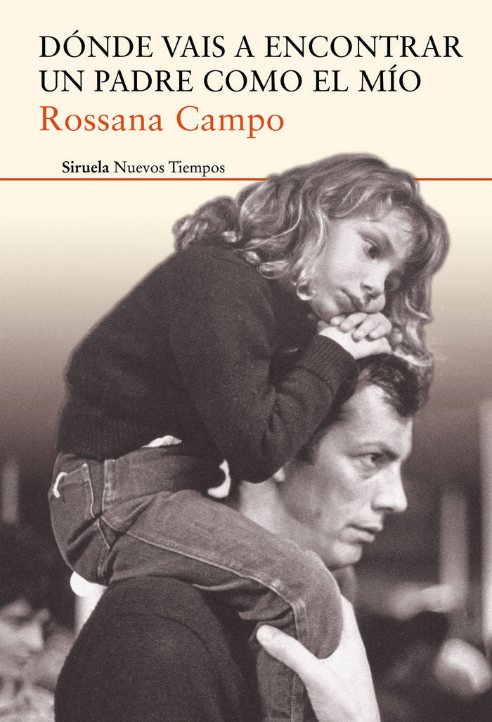 Dónde vais a encontrar un padre como el mío, de Campo, Rossana | portada del libro