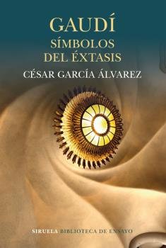 Gaudí. Símbolos del éxtasis, de García Álvarez, César | portada del libro