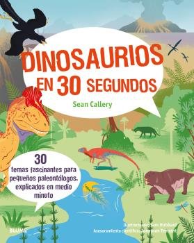 Dinosaurios en 30 segundos, de Callery, Sean | portada del libro
