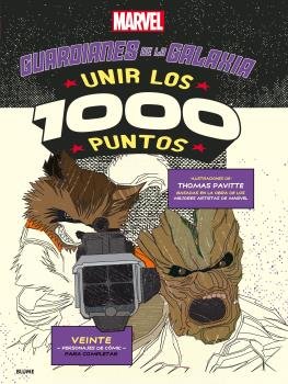 GUARDIANES DE LA GALAXIA. UNIR LOS 1000 PUNTOS, de Pavitte | portada del libro