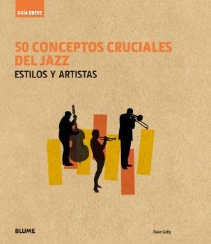 Guía Breve. 50 conceptos cruciales del jazz, de GELLY | portada del libro