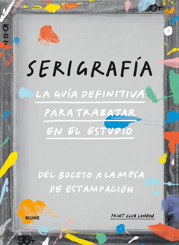Serigrafía, de Print Club London | portada del libro