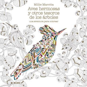Aves hermosas y otros tesoros de los árboles, de Marotta, Millie | portada del libro