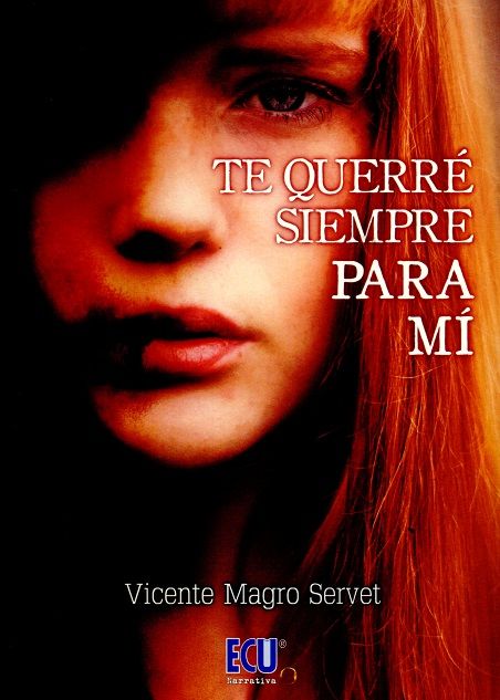 Te querré siempre para mí, de Magro Servet, Vicente | portada del libro