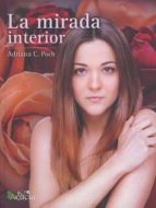 La mirada interior, de ADRIANA C POCH | portada del libro