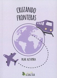 Cruzando fronteras, de Altamira, Pilar | portada del libro