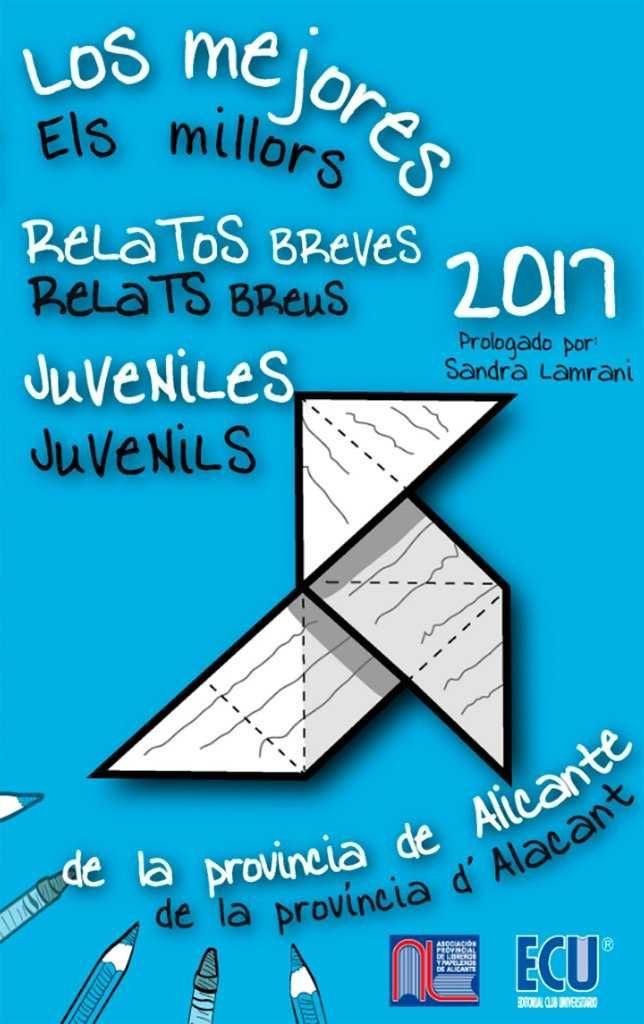 MEJORES RELATOS BREVES JUVENILES PROVINCIA ALICANTE 2017, de AA.VV. | portada del libro