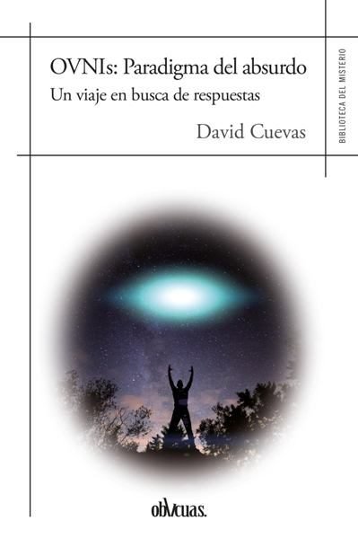 OVNIS: PARADIGMA DEL ABSURDO, de DAVID CUEVAS | portada del libro