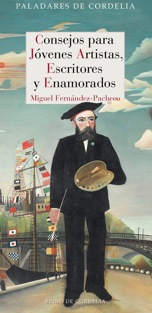 CONSEJOS PARA JOVENES ARTISTAS ESCRITORES Y ENAMORADOS, de Fernández-Pacheco | portada del libro