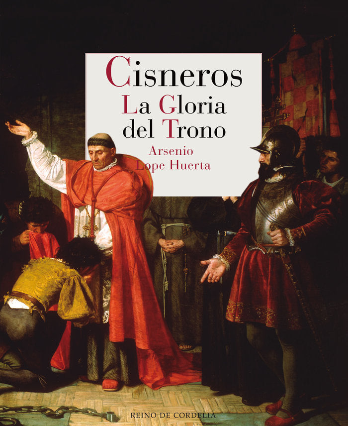 Cisneros. La gloria del trono, de Lope Huerta, Arsenio | portada del libro