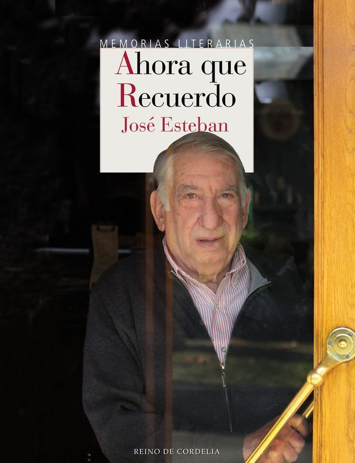 Ahora que recuerdo, de Esteban, José | portada del libro