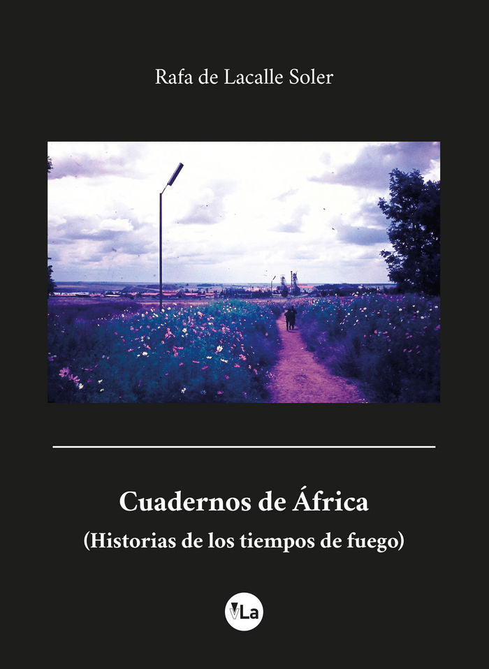 Cuadernos de África, de de Lacalle Soler, Rafael | portada del libro