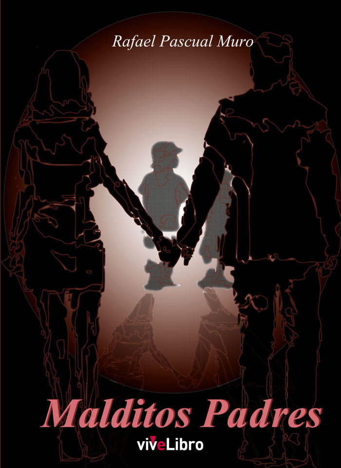 Malditos Padres, de Pascual Muro, Rafael | portada del libro