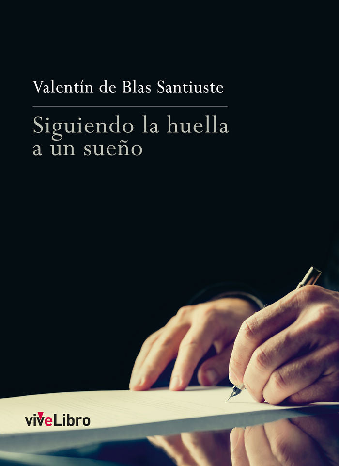 Siguiendo la huella a un sueño, de Satiuste, Valentín de Blas | portada del libro