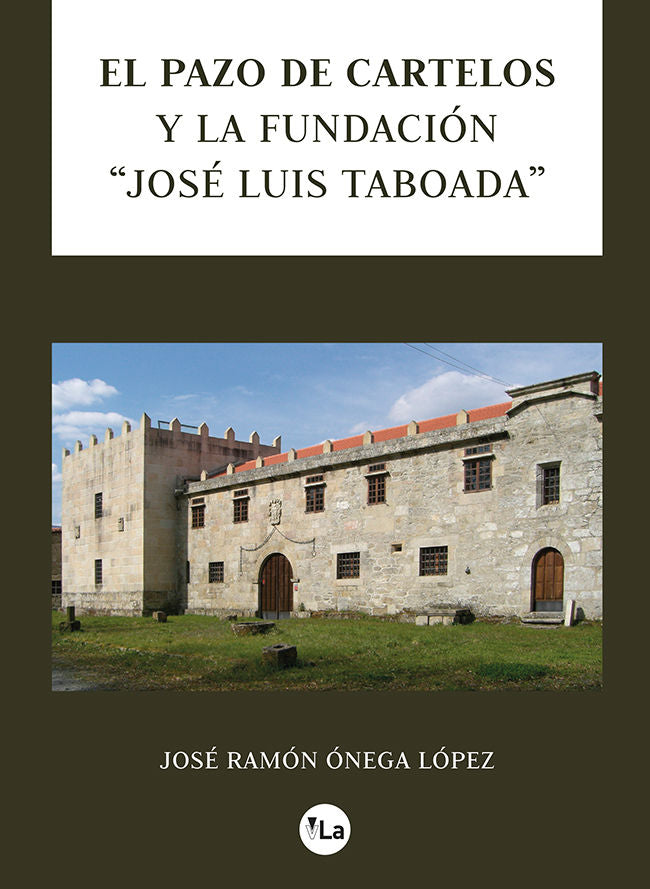 El pazo de Cartelos y la Fundación "José Luis Taboada", de Ónega López, José Ramón | portada del libro
