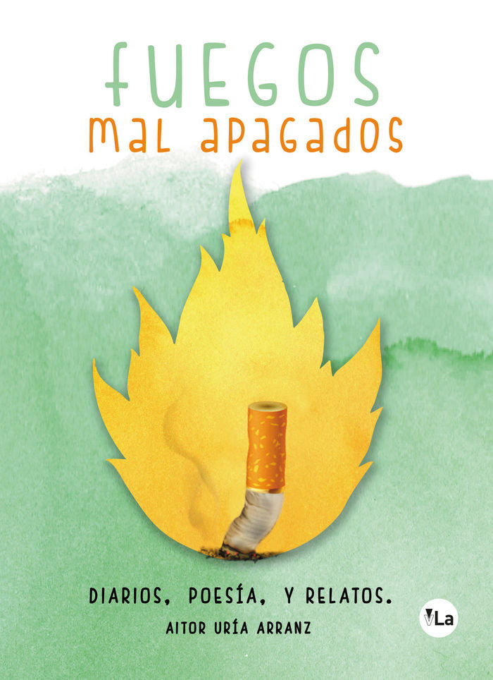 Fuegos mal apagados, de Uría Arranz, Aitor | portada del libro