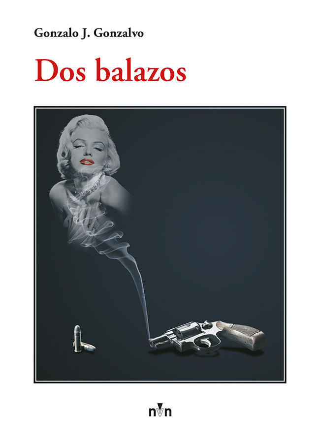 Dos balazos, de J. Gonzalvo, Gonzalo | portada del libro