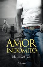 AMOR INDOMITO, de M. Leighton | portada del libro