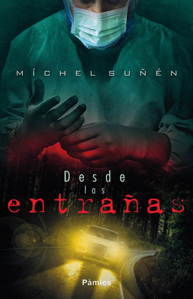 Desde las entrañas, de Suñén, Míchel | portada del libro