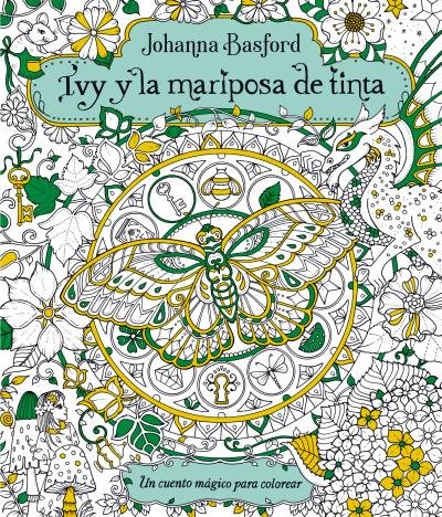 Ivy y la mariposa de tinta, de Basford, Johanna | portada del libro