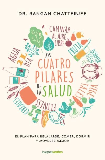 Los cuatro pilares de la salud, de CHATTERJEE | portada del libro
