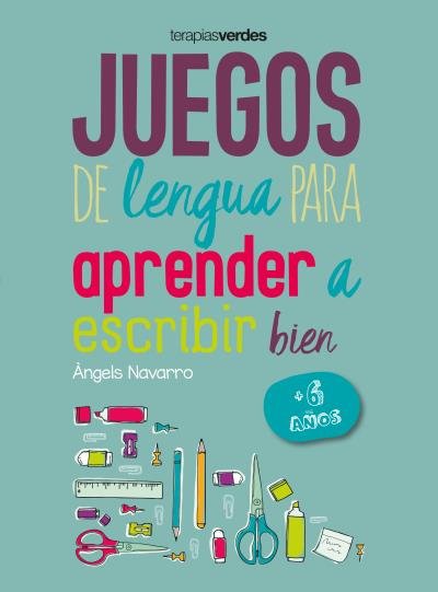 Juegos de lengua para aprender a escribir bien +6, de NAVARRO SIMÓN | portada del libro