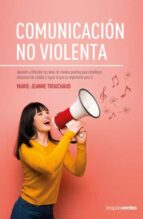 Comunicación no violenta, de MARIE JEANNE TROUCHAUD | portada del libro