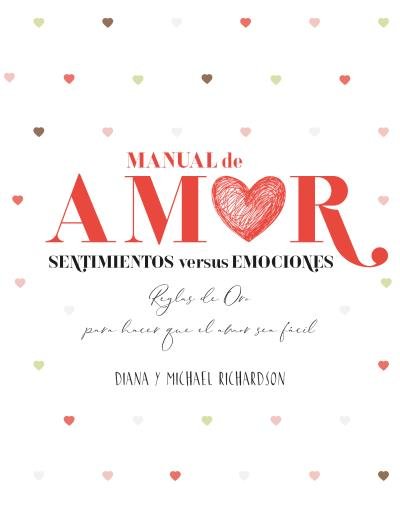 Manual de amor: Sentimientos versus emociones, de RICHARDSON | portada del libro