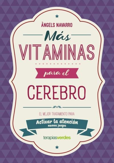 MAS VITAMINAS PARA EL CEREBRO: ATENCION, de NAVARRO SIMON, ANGELS | portada del libro