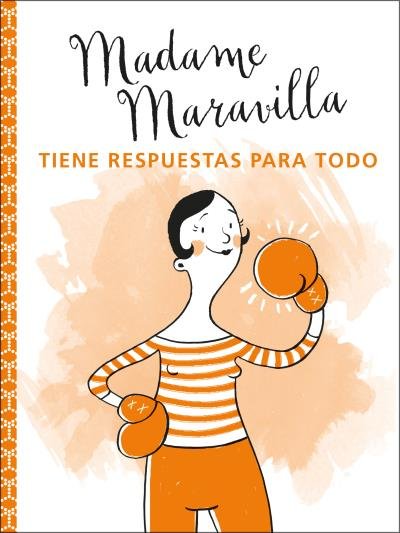 MADAME MARAVILLA TIENE RESPUESTAS PARA TODO, de MARAVILLA | portada del libro