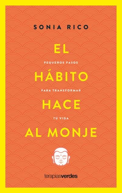 HABITO HACE AL MONJE, EL, de RICO, SONIA | portada del libro
