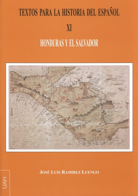 Textos para la Historia del Español XI. Honduras y El Salvador, de Ramírez Luengo, José Luis | portada del libro