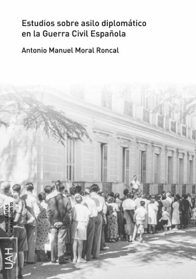 Estudios sobre asilo diplomático en la Guerra Civil Española, de Moral Roncal, Antonio Manuel | portada del libro