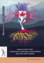 Transatlantic Gazes:Studies on the Historical Links between Spain and North America, de CARLOS AGUASACO | portada del libro