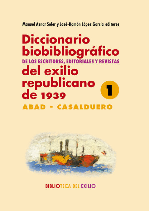 Diccionario biobibliográfico de los escritores, editoriales y revistas del exilio republicano de 193, de Varios autores | por