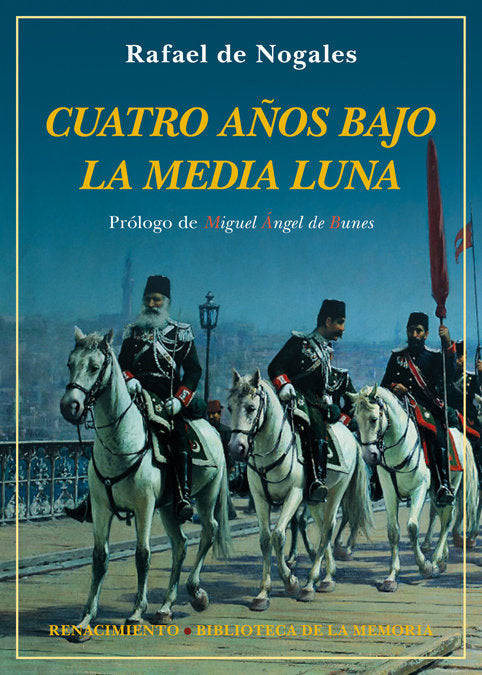 Cuatro años bajo la Media Luna, de Nogales, Rafael de | portada del libro