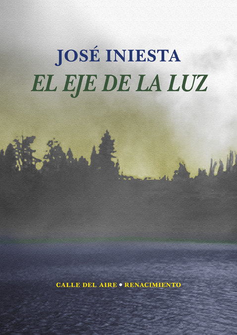 El eje de la luz, de Iniesta Maestro, José | portada del libro