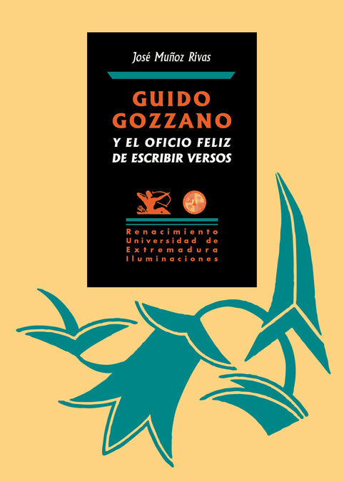 Guido Gozzano y el oficio feliz de escribir versos, de Muñoz Rivas, José | portada del libro