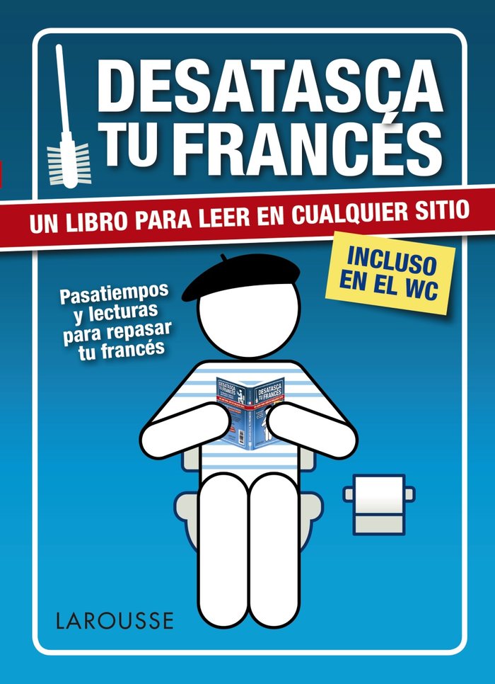 Desatasca tu francés, de Larousse Editorial | portada del libro