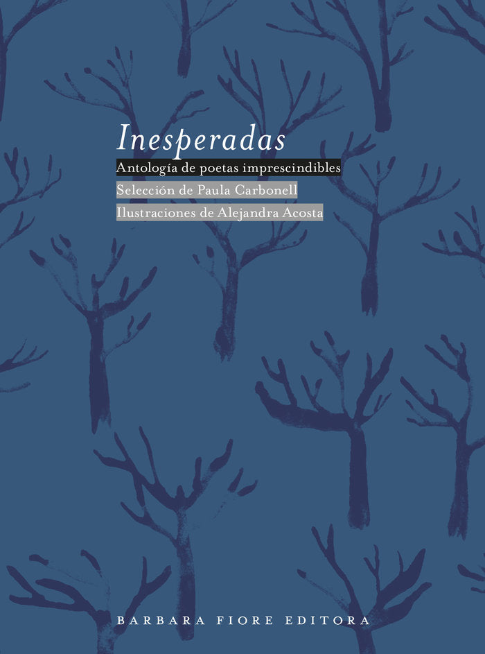 INESPERADAS (ANTOLOGIA DE POETAS IMPRESCINDIBLES), de Carbonell, Paula | portada del libro